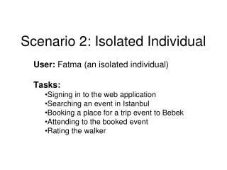 Scenario 2: Isolated Individual