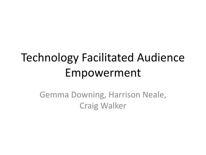 technology facilitated audience empowerment