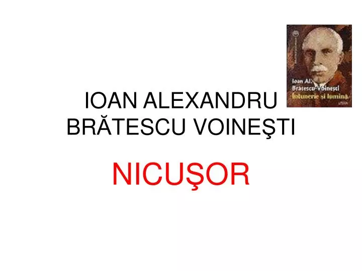 ioan alexandru br tescu voine ti