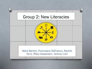 Group 2: New Literacies