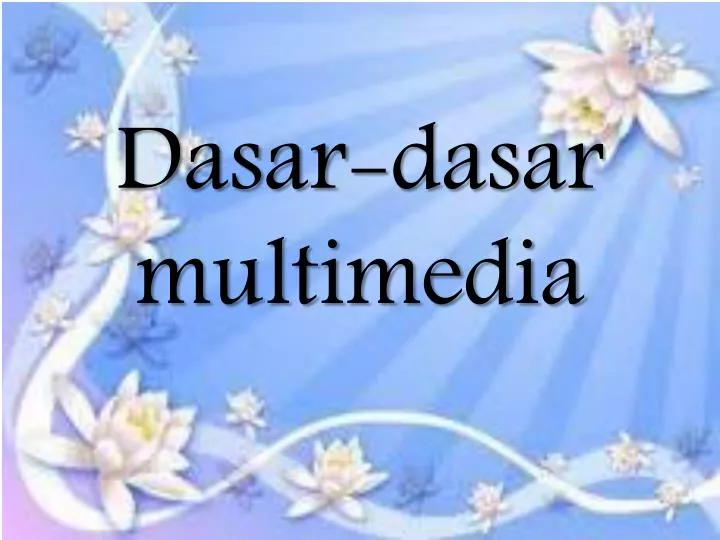 dasar dasar multimedia