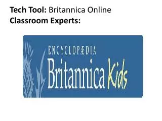 Tech Tool: Britannica Online Classroom Experts: