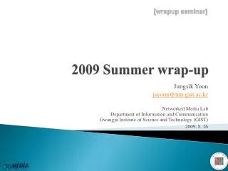 2009 Summer wrap-up