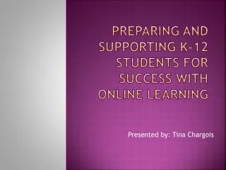 preparing and supporting K-12 students for success with online learning