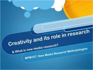Creativity and its role in research