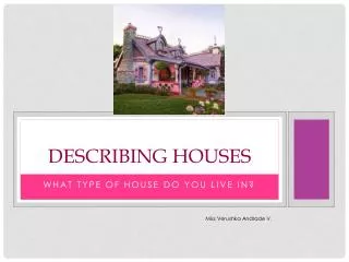 DESCRIBING HOUSES