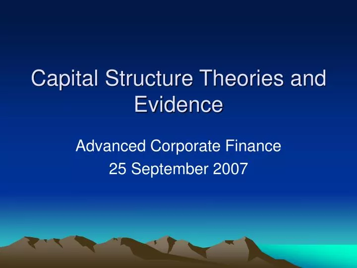 capital structure theories and evidence