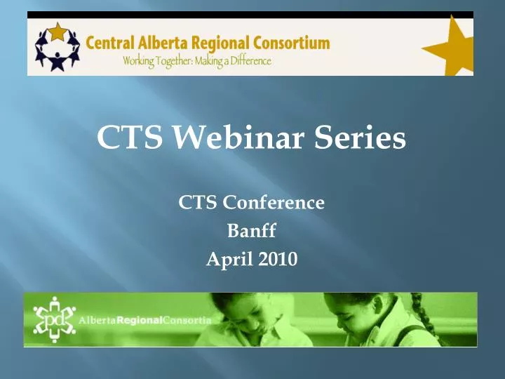 cts webinar series cts conference banff april 2010