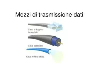 mezzi di trasmissione dati