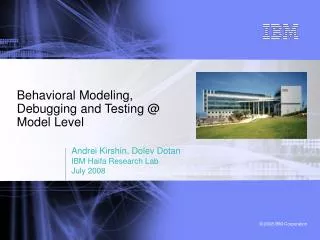 Behavioral Modeling, Debugging and Testing @ Model Level