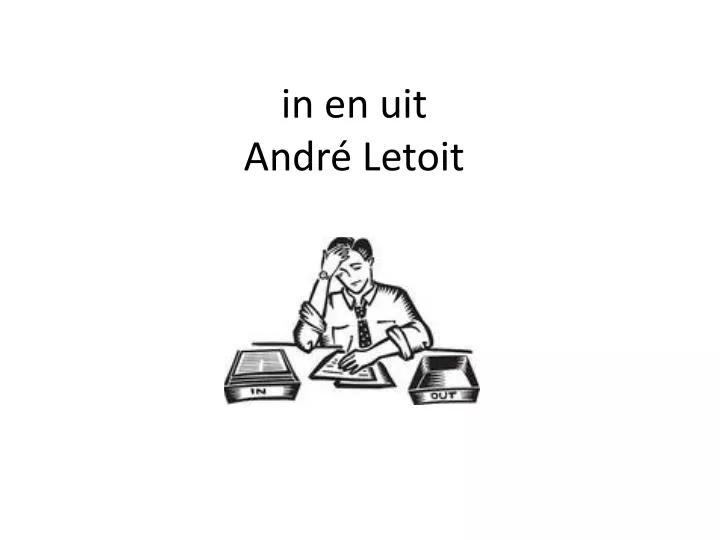 i n en uit andr letoit