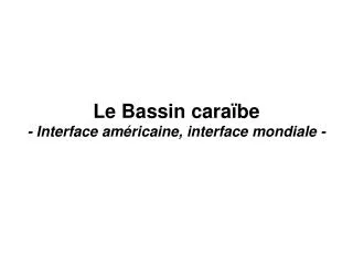 le bassin cara be