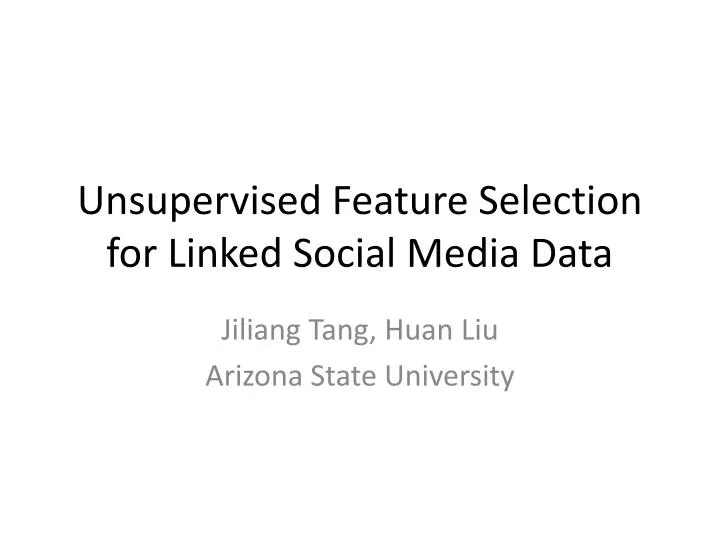 unsupervised feature selection for linked social media data