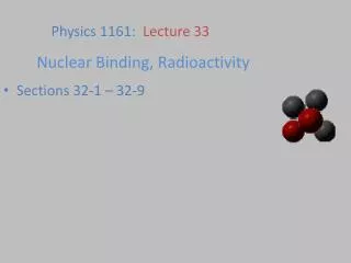 Nuclear Binding, Radioactivity