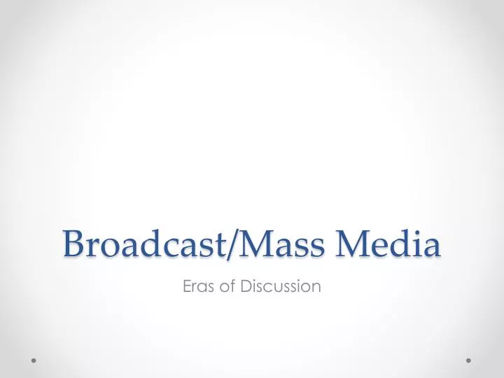 broadcast mass media