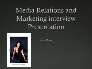 Media Relations and Marketing interview Presentation
