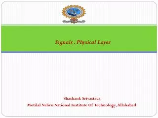 Signals : Physical Layer