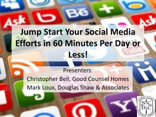 Jump Start Your Social Media Efforts in 60 Minutes Per Day or Less !