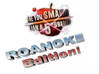 ROANOKE Edition!