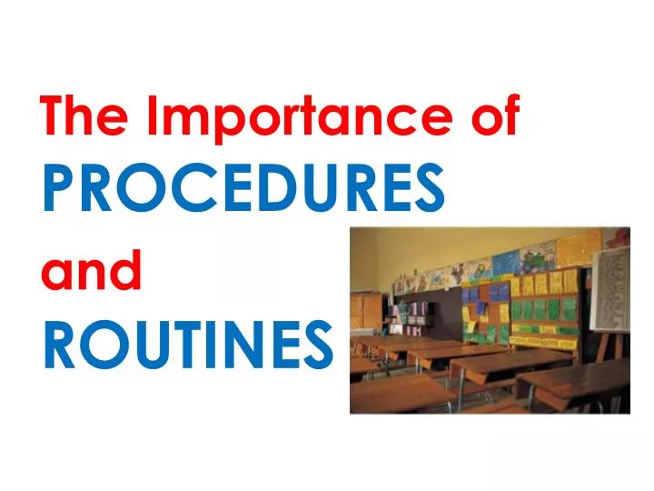 the importance of procedures and routines