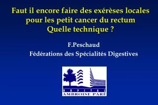 faut il encore faire des ex r ses locales pour les petit cancer du rectum quelle technique