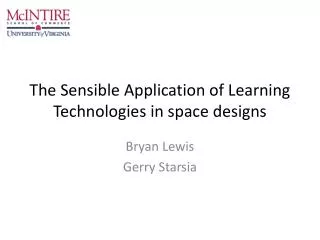 The Sensible Application of Learning Technologies in space designs