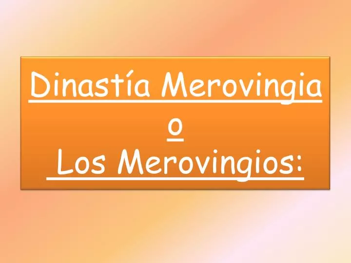 dinast a merovingia o los merovingios