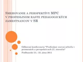 Smerovanie a perspektívy MPC v profesijnom raste pedagogických zamestnancov v SR