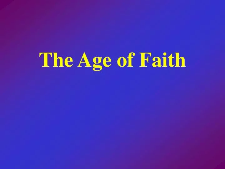 the age of faith