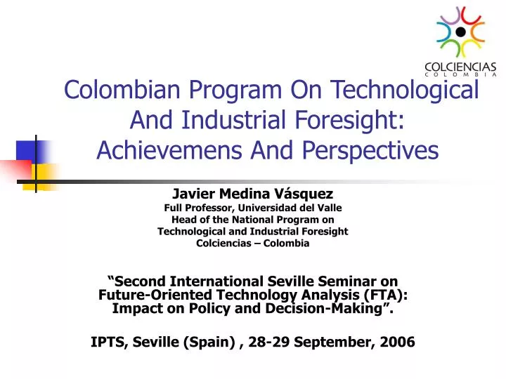 colombian program on technological and industrial foresight achievemens and perspectives