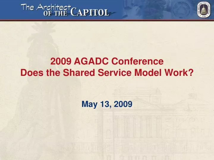 2009 agadc conference does the shared service model work