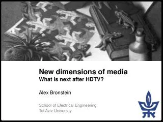New dimensions of media What is next after HDTV?