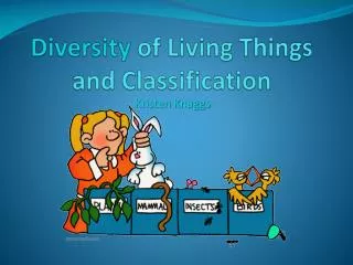 Diversity of Living Things and Classification