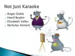 Not Just Karaoke - slide 1