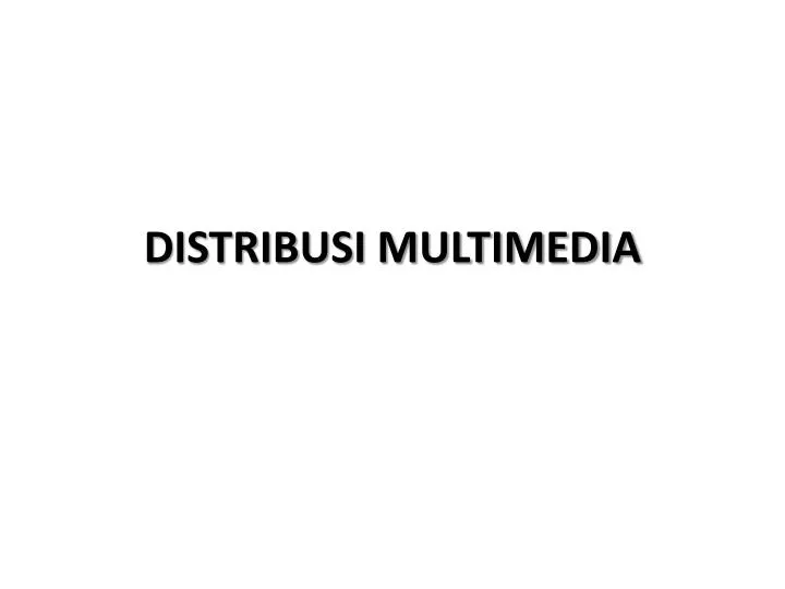 distribusi multimedia
