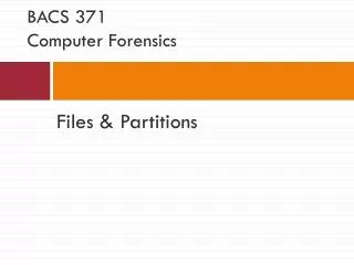 BACS 371 Computer Forensics