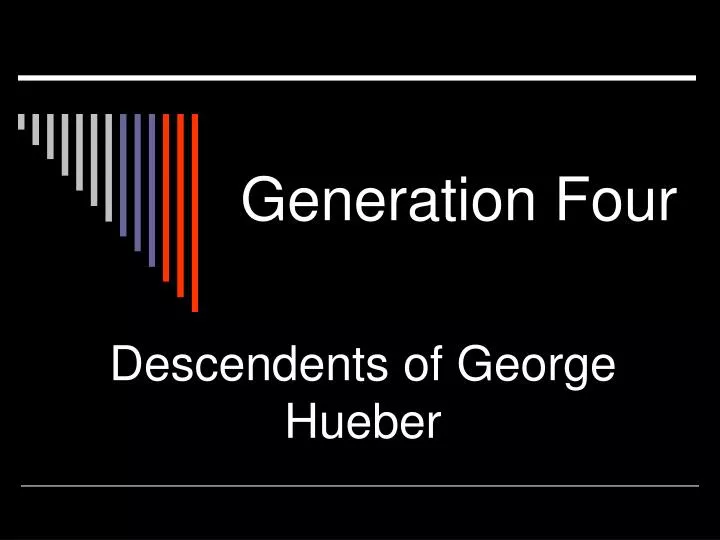 generation four