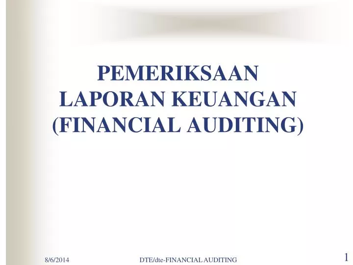 pemeriksaan laporan keuangan financial auditing