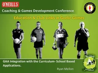 GAA Integration with the Curriculum- School Based Applications.