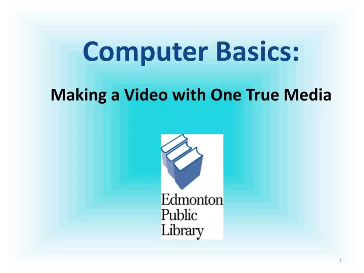 computer basics making a video with one true media