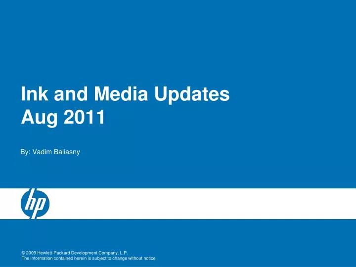 ink and media updates aug 2011