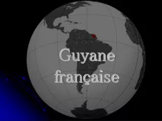 guyane fran aise