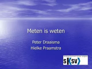 meten is weten