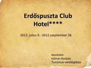 Erdőspuszta Club Hotel****
