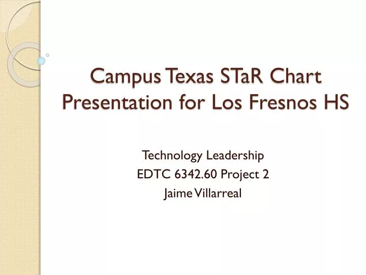 campus texas star chart presentation for los fresnos hs