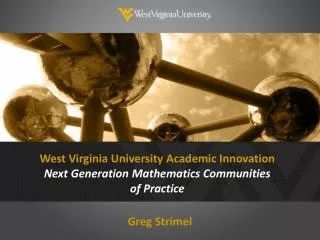 West Virginia University Academic Innovation Next Generation Mathematics Communities of Practice