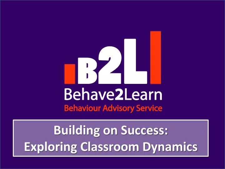 building on success exploring classroom dynamics