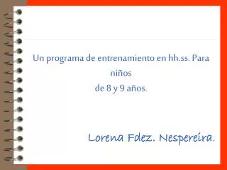 un programa de entrenamiento en hh ss para ni os de 8 y 9 a os