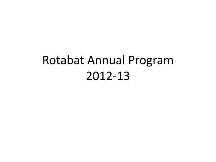 rotabat annual program 2012 13