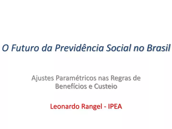 o futuro da previd ncia social no brasil
